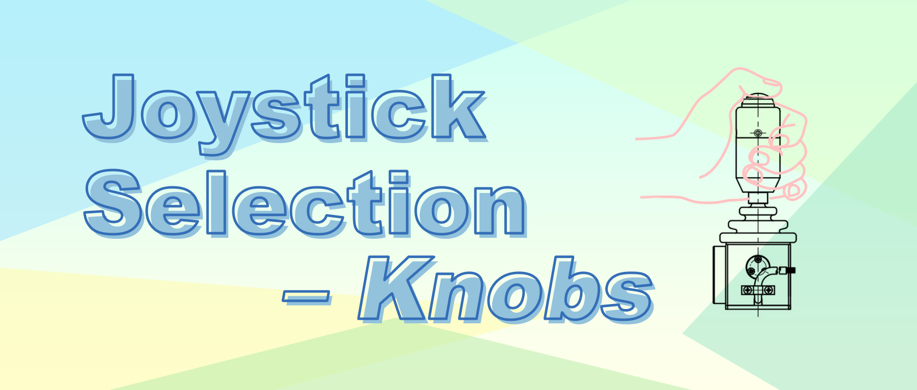 Joystick Selection – Knobs